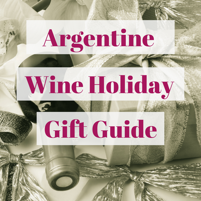 Argentine Wine Holiday Gift Guide