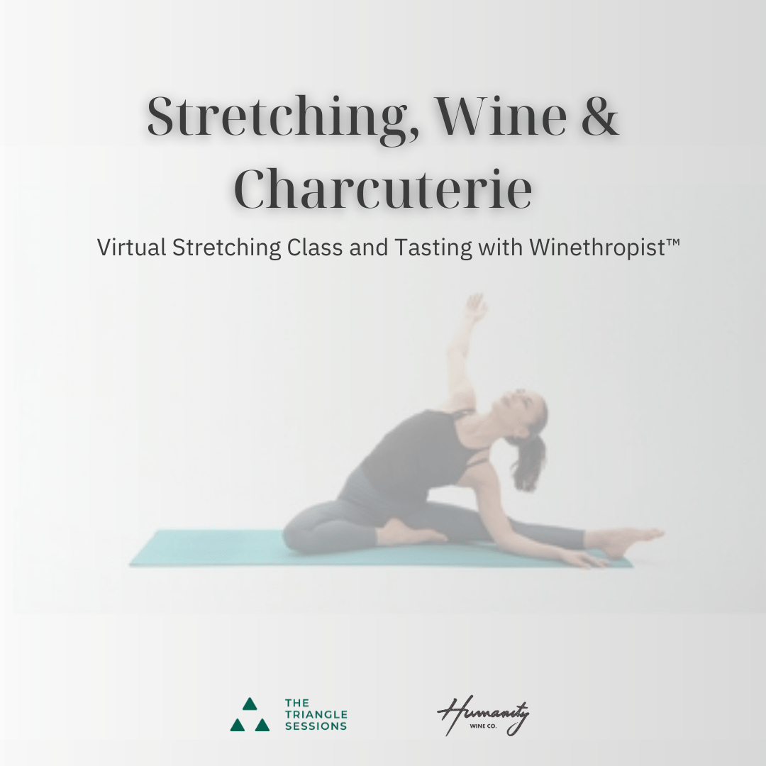 Stretching, Wine & Charcuterie - Virtual Class and Tasting with Winethropist™