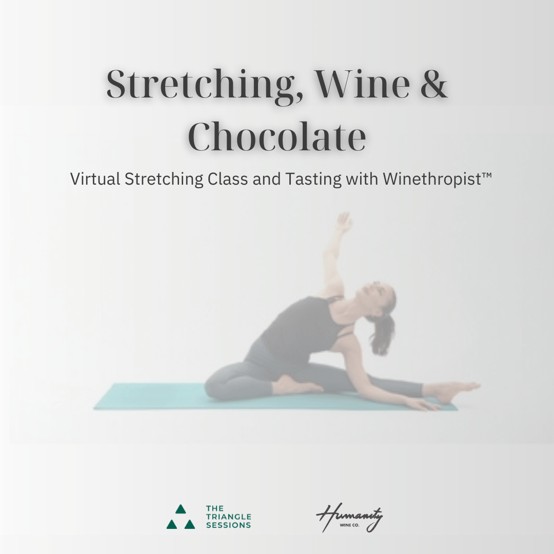 Stretching, Wine & Chocolate - Virtual Class and Tasting with Winethropist™