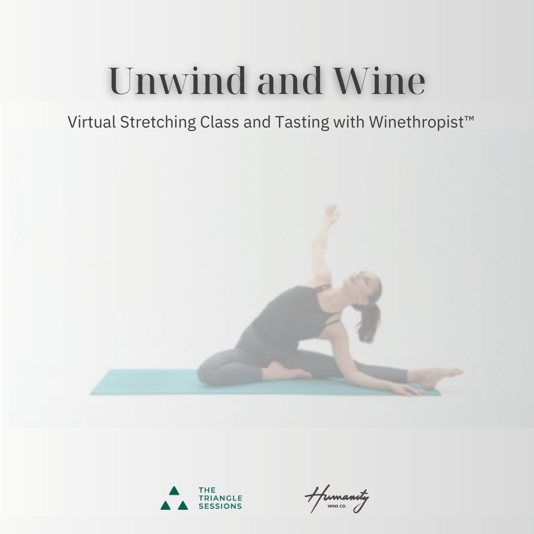 Unwind and Wine - Virtual Stretching Class and Tasting with Winethropist™